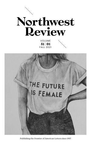 Fall 2021 issue of Northwest Review.