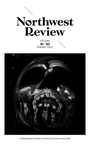 Spring 2022 issue of Northwest Review.
